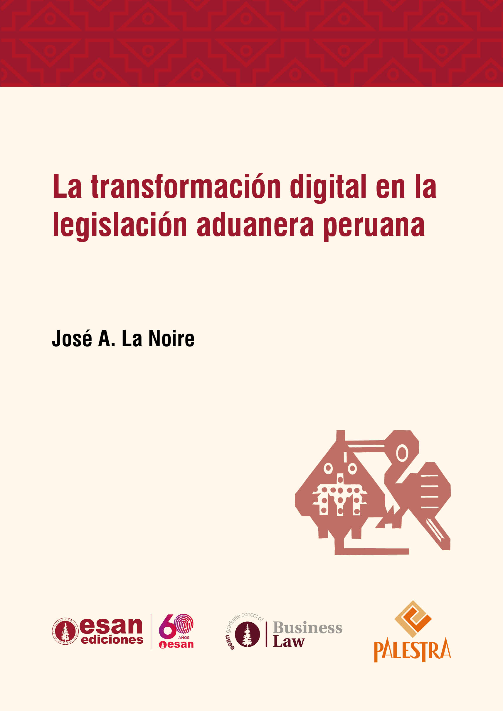 La transformación digital en la legislación aduanera peruana 1 La transformación digital en la legislación aduanera peruana 1